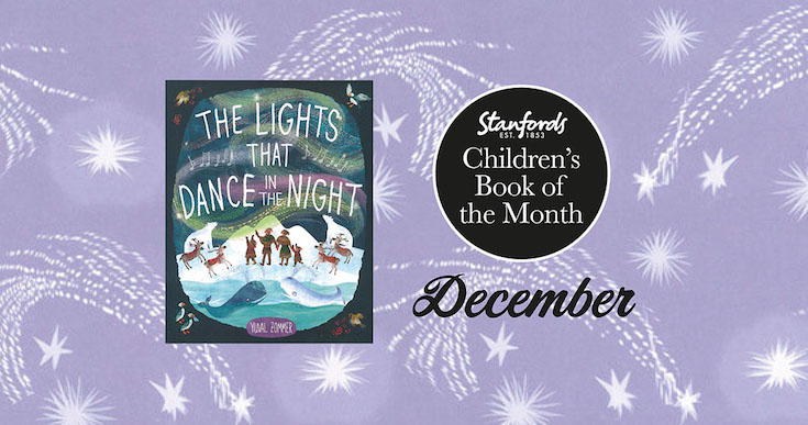 Children’s Book of the Month: The Lights that Dance in the Night