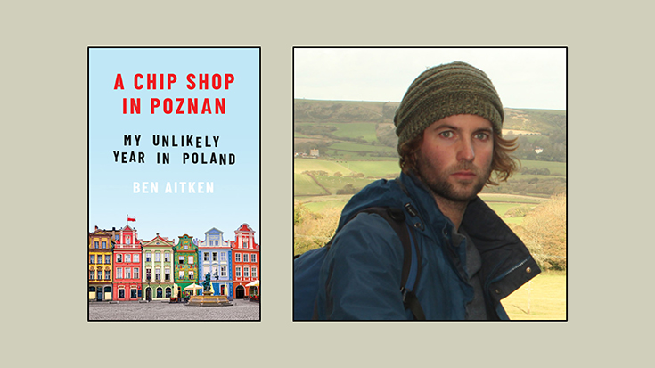 Ben Aitken: An Unlikely Year in Poland: Stanfords Travel Writers Festival 2020