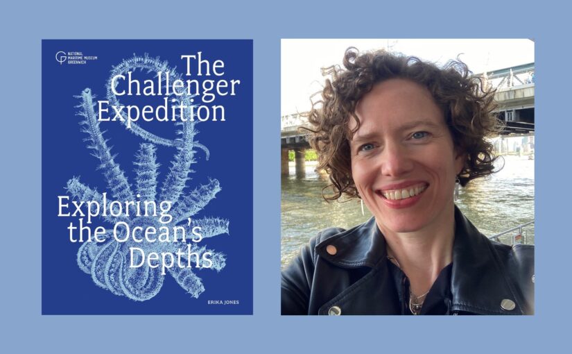 The Challenger Expedition: Exploring the Ocean’s Depths by Dr Erika Jones