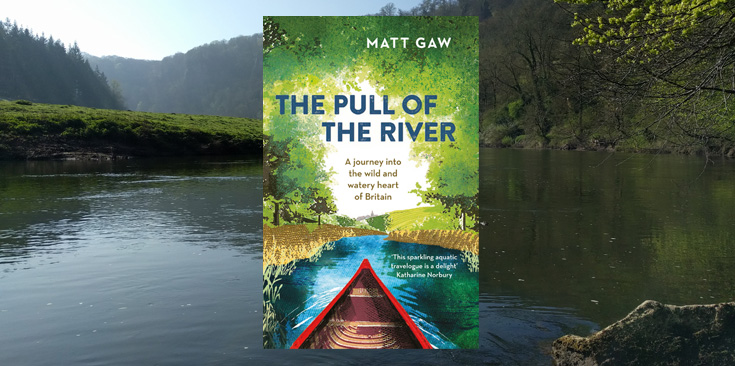 The Pull of the River by Matt Gaw